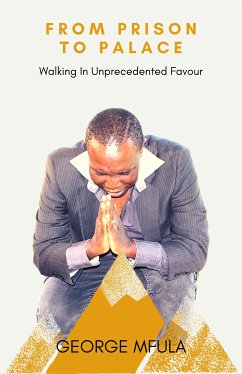 From Prison to Palace (eBook, ePUB) - Mfula, George