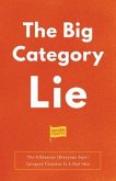 The Big Category Lie (eBook, ePUB)