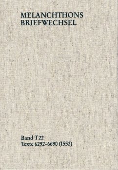 Melanchthons Briefwechsel / Textedition. Band T 22: Texte 6292-6690 (1552) (eBook, PDF) - Melanchthon, Philipp