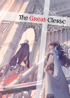 The Great Cleric: Volume 7 (Light Novel) (eBook, ePUB) - Lion, Broccoli