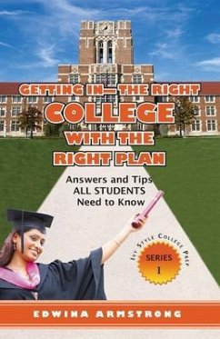 GETTING IN- THE RIGHT COLLEGE WITH THE RIGHT PLAN (eBook, ePUB) - Armstrong, Edwina