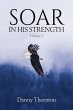Soar in His Strength, Volume 2 (eBook,... - Bild 1