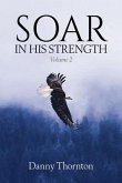Soar in His Strength, Volume 2 (eBook, ePUB)
