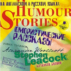 YUmoristicheskie rasskazy. Humour Stories. Na angl. i russk.yaz. (MP3-Download) - Benchley, Robert Charles; Thurber, James Grover; Woollcott, Alexander Humphreys; Leacock, Stephen Butler