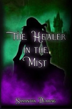 The Healer in the Mist (eBook, ePUB) - Dearing, Samantha