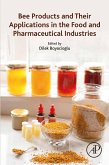Bee Products and Their Applications in the Food and Pharmaceutical Industries (eBook, ePUB)