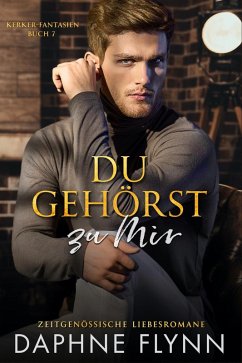 Du gehörst zu mir (eBook, ePUB) - Flynn, Daphne