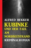 Kubinke und der Fall am Nordseestrand: Kriminalroman (eBook, ePUB)