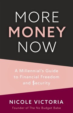 More Money Now (eBook, ePUB) - Victoria, Nicole