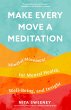 Make Every Move a Meditation (eBook,... - Bild 1