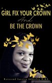 Girl Fix Your Crown And Be The Crown (eBook, ePUB)