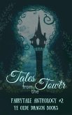 Tales From the Tower (Fairy Tale Anthology, #2) (eBook, ePUB)