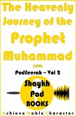 The Heavenly Journey of the Prophet Muhammad (SAW) (eBook, ePUB)