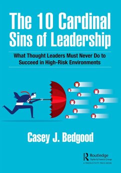 The 10 Cardinal Sins of Leadership (eBook, PDF) - Bedgood, Casey J.