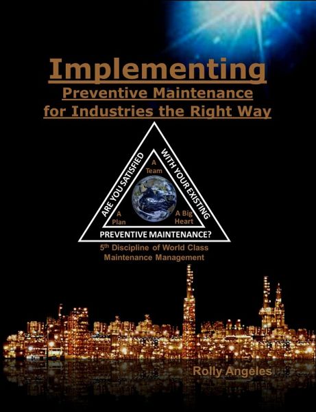 Implementing Preventive Maintenance for Industries the Right Way (1, #11) (eBook, ePUB) Implementing Preventive Maintenance for Industries the Right Way (1, #11) (eBook, ePUB)