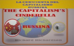 La Cenicienta Del Capitalismo Russina (Spanish) (eBook, ePUB) - Richard; Richard, Richardson
