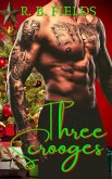 Three Scrooges: A Hot Outlaw Reverse Harem Erotic Short (Short and Spicy) (eBook, ePUB) Three Scrooges: A Hot Outlaw Reverse Harem Erotic Short (Short and Spicy) (eBook, ePUB)