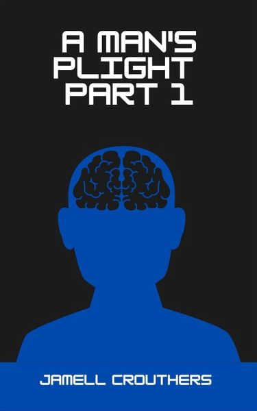 A Man's Plight 1 (eBook, ePUB) A Man's Plight 1 (eBook, ePUB)