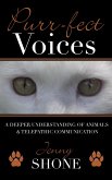 Purr-fect Voices - A Deeper Understanding of Animals & Telepathic Communication (eBook, ePUB)