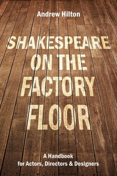 Shakespeare on the Factory Floor (eBook, ePUB) - Hilton, Andrew