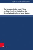The European Union Social Policy on Older People in the Light of the Deinstitutionalisation of Social Services