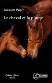 Le cheval et la plume (eBook, ePUB)