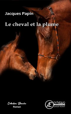 Le cheval et la plume (eBook, ePUB) - Papin, Jacques
