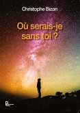 Où serais-je sans toi ? (fixed-layout eBook, ePUB)