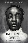 Incidents in the Life of a Slave Girl, Written By Herself (eBook, ePUB)