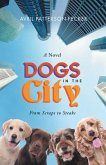 Dogs in The City: From Scraps to Steaks (eBook, ePUB)