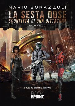 La sesta dose (eBook, ePUB) - Bonazzoli, Mario