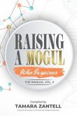 Raising A Mogul - The Manual Vol.II (eBook, ePUB) Raising A Mogul - The Manual Vol.II (eBook, ePUB)