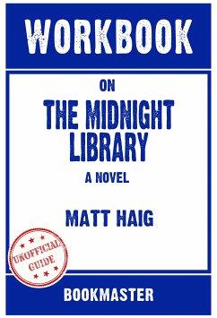 Workbook on The Midnight Library: A Novel by Matt Haig   Discussions Made Easy (eBook, ePUB) - BookMaster
