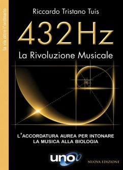 432 Hz La Rivoluzione Musicale (eBook, ePUB) - Tristano Tuis, Riccardo