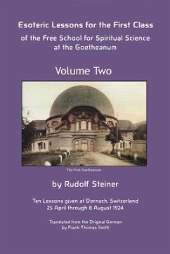 Esoteric Lessons for the First Class of the Free School for Spiritual Science at the Goetheanum (eBook, ePUB) - Steiner, Rudolf