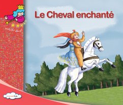 Le cheval enchanté (fixed-layout eBook, ePUB) - Collectif