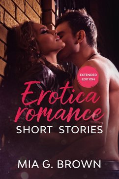 Erotica Romance Short Stories (fixed-layout eBook, ePUB) - G. Brown, Mia