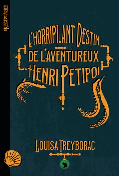 L'horripilant destin de l'aventureux Henri Petipoi (eBook, ePUB) - Treyborac, Louisa