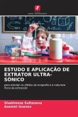 ESTUDO E APLICAÇÃO DE EXTRATOR ULTRA-SÔNICO