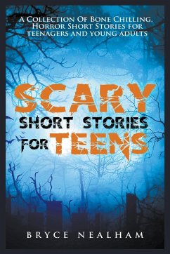 Scary Short Stories for Teens - Nealham, Bryce