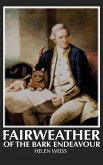 Fairweather Of the Bark Endeavour