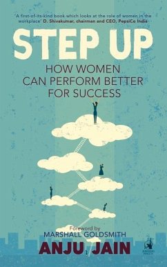 Step Up: How Women Can Perform Better for Success - Jain, Anju