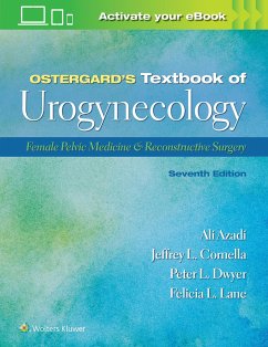 Ostergard's Textbook of Urogynecology - Azadi, Ali; Cornella, Jeffrey L.; Dwyer, Peter L.