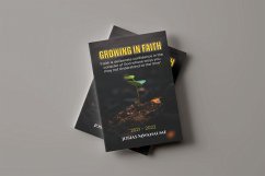 Growing In Faith (eBook, ePUB) - Mwanaume, Josias Growing In Faith (eBook, ePUB) - Mwanaume, Josias