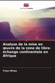 Analyse de la mise en ¿uvre de la zone de libre-échange continentale en Afrique
