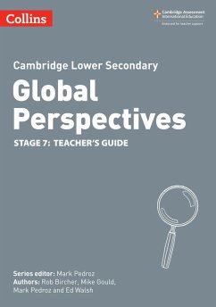 Cambridge Lower Secondary Global Perspectives Teacher's Guide: Stage 7 - Bircher, Rob; Gould, Mike; Pedroz, Mark