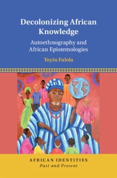 Decolonizing African Knowledge - Falola, Toyin (University of Texas, Austin)