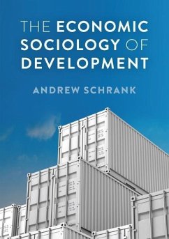 The Economic Sociology of Development - Schrank, Andrew