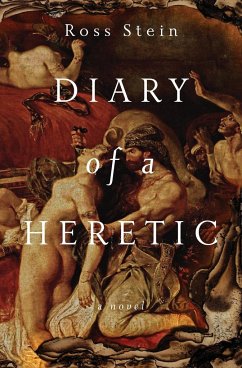 Diary of a Heretic - Stein, Ross
