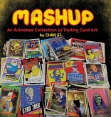 MASHUP An Animated Collection of Trading Card Art MASHUP An Animated Collection of Trading Card Art
